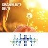 Kirchenleute heute