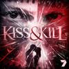 Kiss & Kill