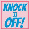KNOCK IT OFF Podcast