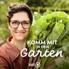 Komm mit in den Garten – der ARD Garten-Podcast