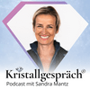 Kristallgespräch® - der Podcast mit Sandra Mantz