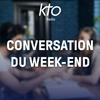 KTO Radio / Conversation du weekend