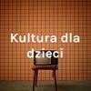 Kultura dla dzieci
