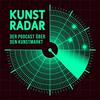 Kunst Radar I Der Podcast über den Kunstmarkt