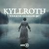 Kyllroth. Tödliche Heimkehr 1917 - Mystery-Crime-Serie