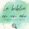 La biblia en un año | Orden cronológico