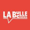 La Bulle Cinéma
