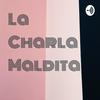 La Charla Maldita