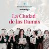 La Ciudad de las Damas
