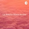 La Noche Boca Arriba - Relato Por Stepfany Díaz Arteaga