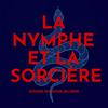 La Nymphe et la Sorcière
