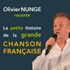 La petite histoire de la grande chanson française