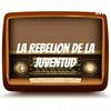 La Rebelion de la Juventud - radionovela