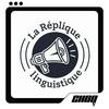 La Réplique linguistique