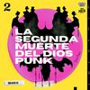 La Segunda Muerte del Dios Punk