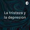La tristeza y la depresion