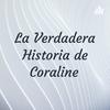 La Verdadera Historia de Coraline