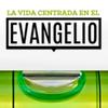 La Vida Centrada en el Evangelio