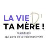 La vie d'ta mère