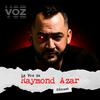 La Voz de Raymond Azar