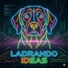 Ladrando Ideas Podcast de Perros