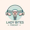 Lady Bites Podcast