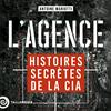 L'Agence, histoires secrètes de la CIA