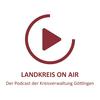 LANDKREIS ON AIR - Der Podcast der Kreisverwaltung Göttingen