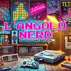 L'angolo nerd  - Videogame e Cultura Nerd