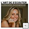 L'ART DE S'ECOUTER avec Aurore Roegiers