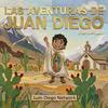 Las Aventuras de Juan Diego