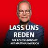 Lass uns reden - Der Politik-Podcast mit Matthias Miersch