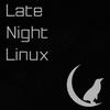 Late Night Linux