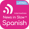 News in Slow Spanish Latino (Intermediate)