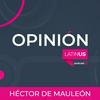 LATINUS OPINIÓN: HÉCTOR DE MAULEÓN