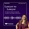 Lawyer to Lawyer, o podcast da Freelaw