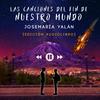 Las Canciones del Fin de Nuestro Mundo [M]