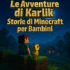 Le Avventure di Karlik – Storie di Minecraft per Bambini