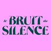 Le Bruit du Silence