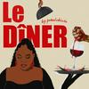Le Dîner,
le Podcast des conversations inconfortables