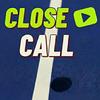Close Call