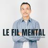 Le Fil Mental - Fabien Olicard