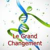 Le Grand Changement Podcast