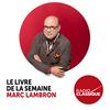 Le livre de la semaine par Marc Lambron