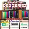 Le Magazine des Séries
