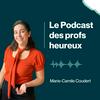 Le podcast des profs heureux