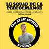 Le Squad de la Performance - Sport