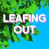 Leafing Out - a podcast about gardening