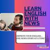 Learn English With News