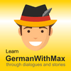 Learn German with Max through dialogues and stories | Deutsch lernen mit Geschichten